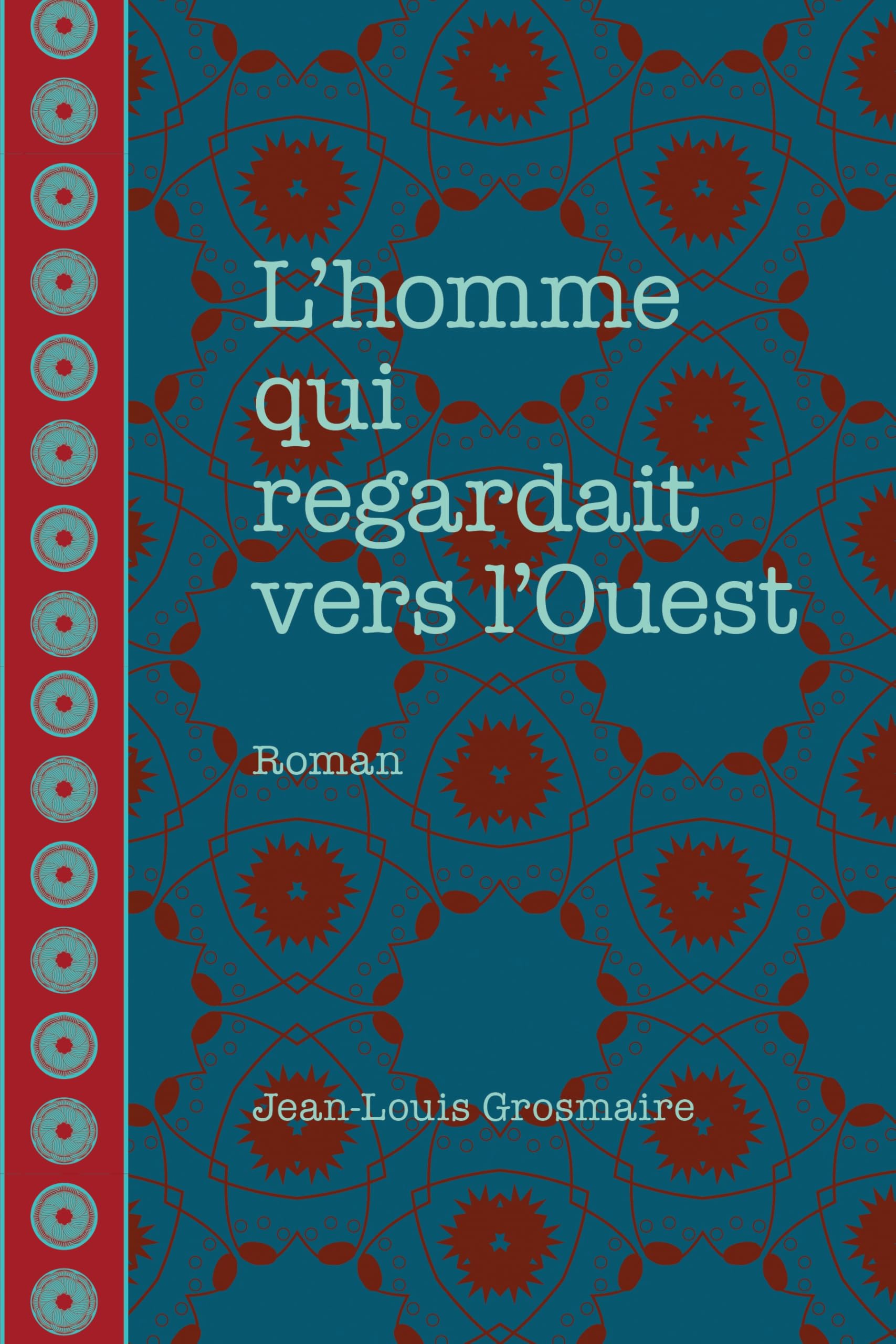 L'homme qui regardait vers l'Ouest book