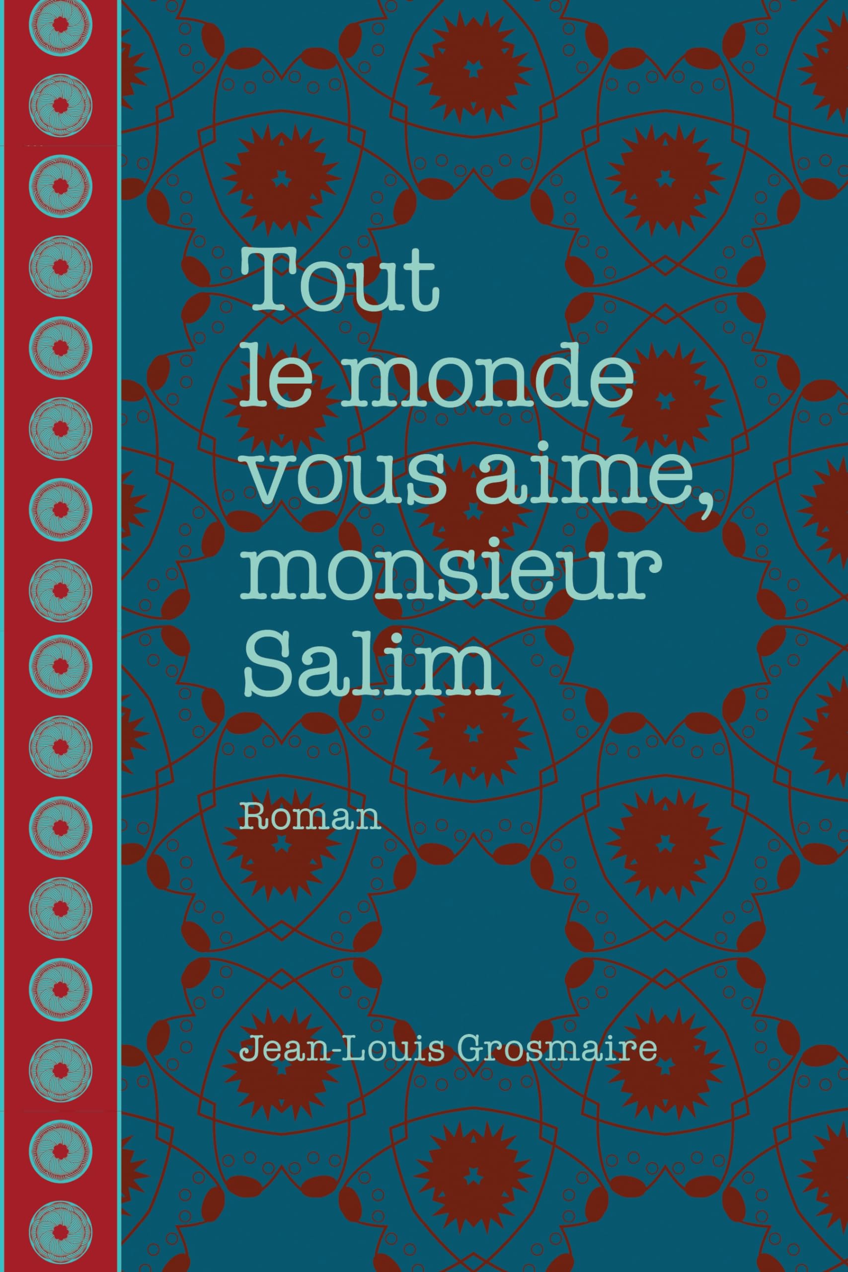 Tout le monde vous aime, monsieur Salim book