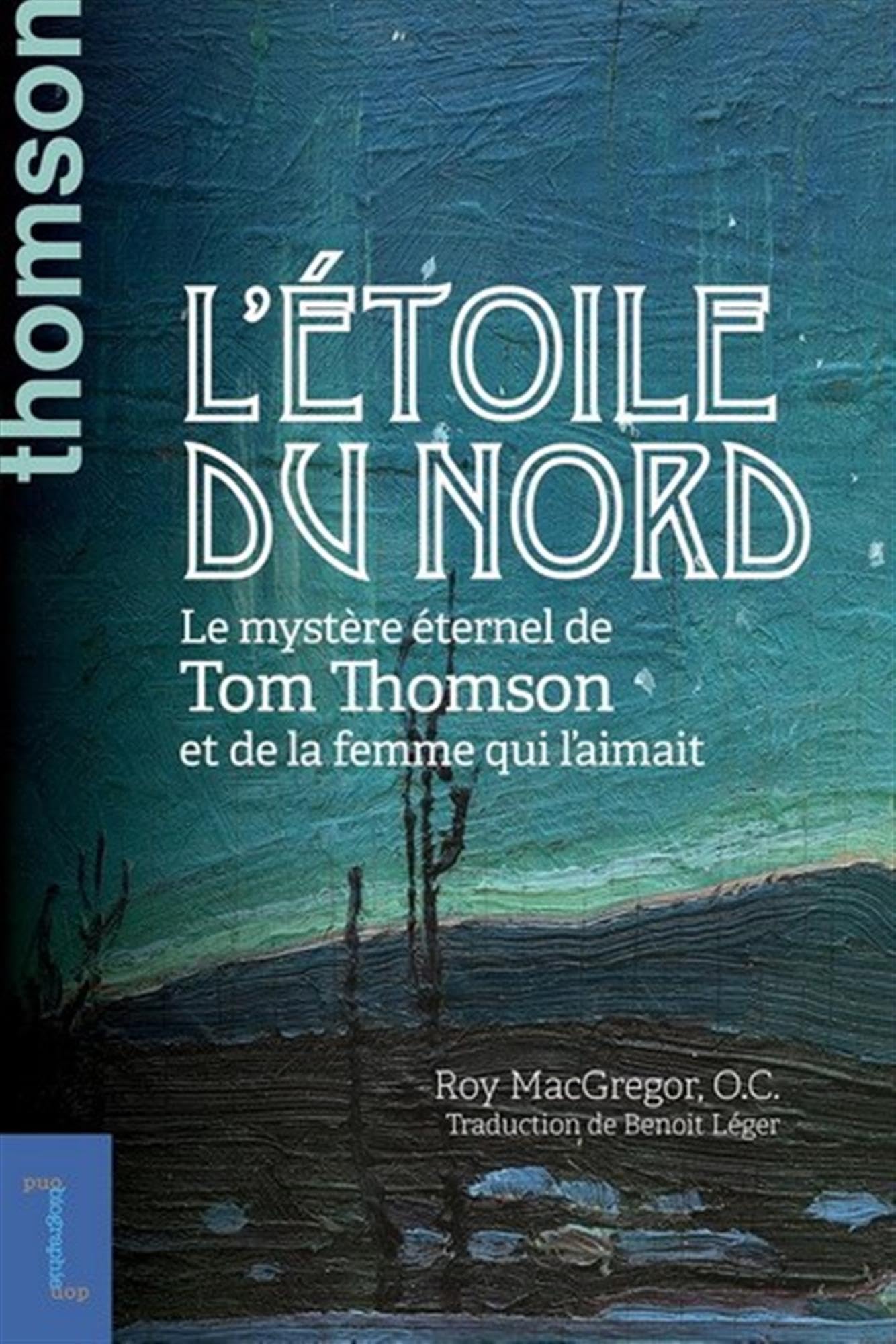 L'étoile du nord: Le mystère éternel de Tom Thomson et de la femme qui l'aimait book