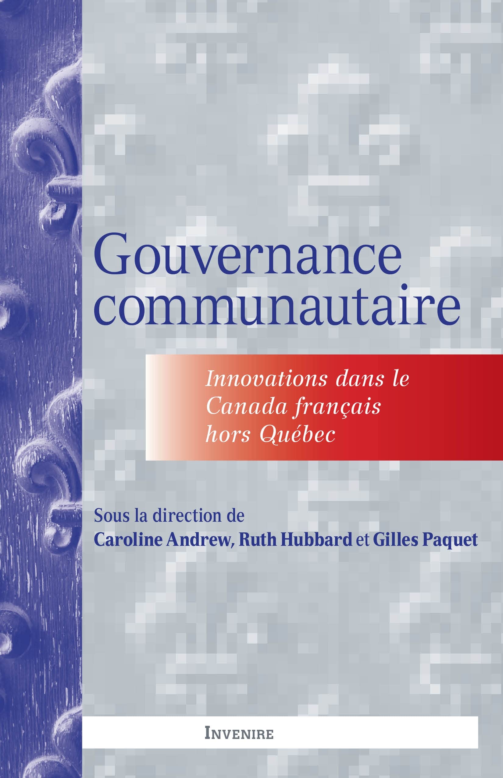 Gouvernance communautaire: Innovations dans le Canada français hors Québec book