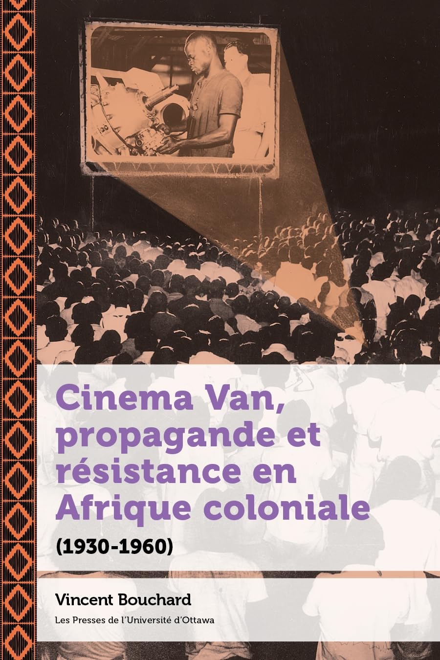 Cinema Van, propagande et résistance en Afrique coloniale: (1930-1960) book