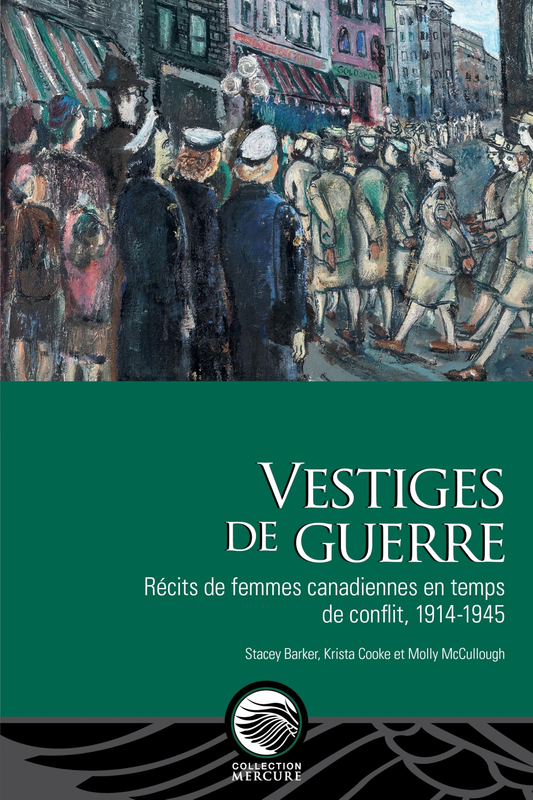 Vestiges de guerre: Récits de femmes canadiennes en temps de conflit, 1914-1945 book