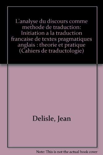 L'analyse du discours comme methode de traduction (1981) (Cahiers Traductologi) Books