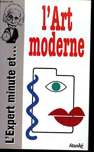 L'expert minute et ... l'art moderne book