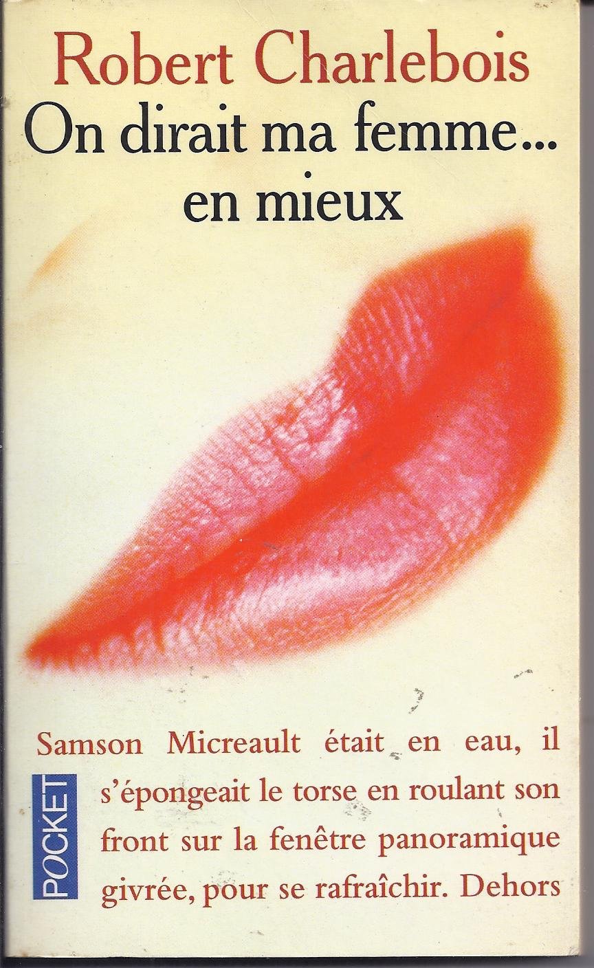 On dirait ma femme --en mieux: Roman (French Edition) Books