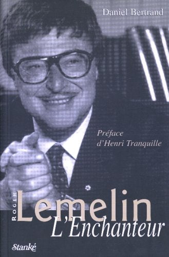 Roger Lemelin, l'enchanteur (French Edition) Books