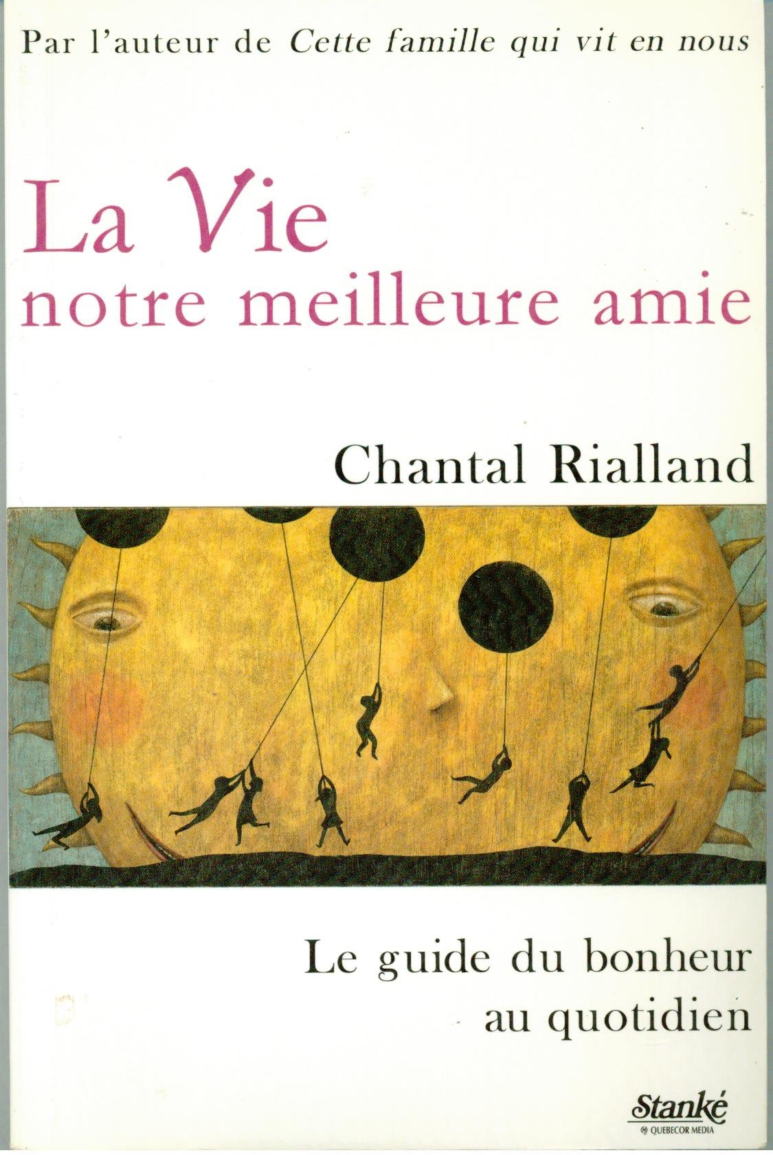 La vie, notre meilleure amie Books