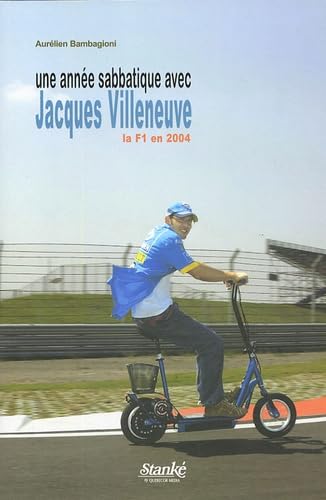 Une année sabbatique avec Jacques Villeneuve book