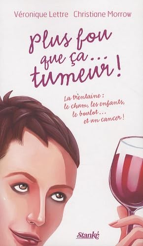 PLUS FOU QUE CA... TUMEUR! Contemporary literature