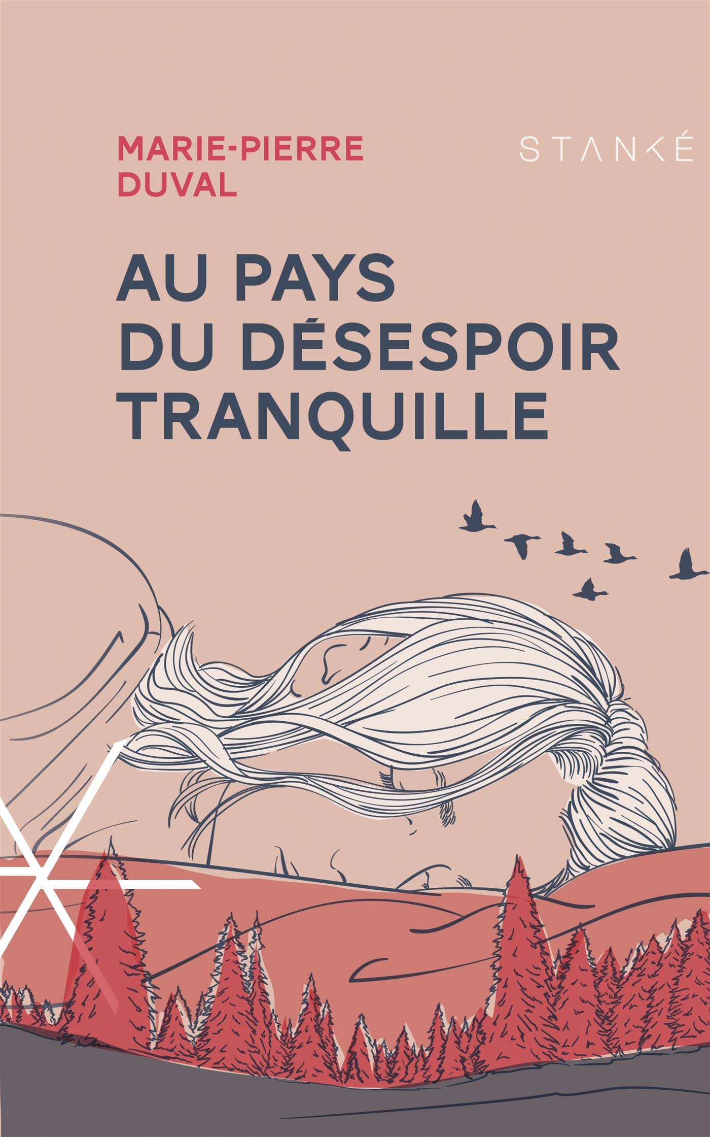 AU PAYS DU DESESPOIR TRANQUILLE Contemporary literature