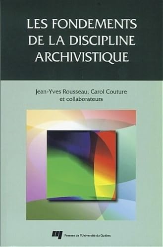 FONDEMENTS DE LA DISCIPLINE ARCHIVISTIQUE book