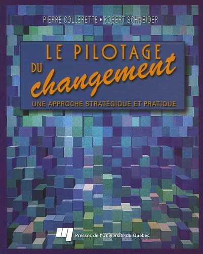 Le pilotage du changement: Une approche stratégique et pratique book