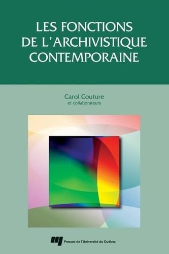 FONCTIONS DE L'ARCHIVISTIQUE CONTEMPORAINE Business & Technology