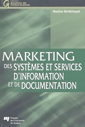 MARKETING DES SYSTEMES ET SERVICES D'INFORMATION ET DE DOCUM book