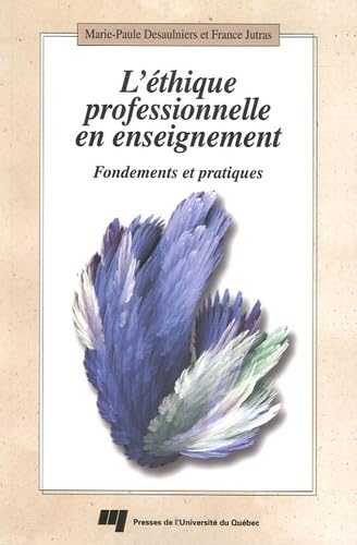 ETHIQUE PROFESSIONNELLE EN ENSEIGNANT: Fondements et pratiques Books