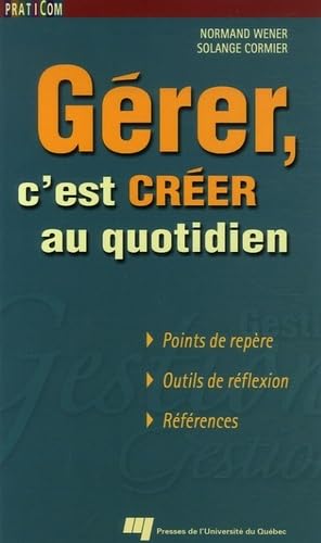 GERER C EST CREER AU QUOTIDIEN book