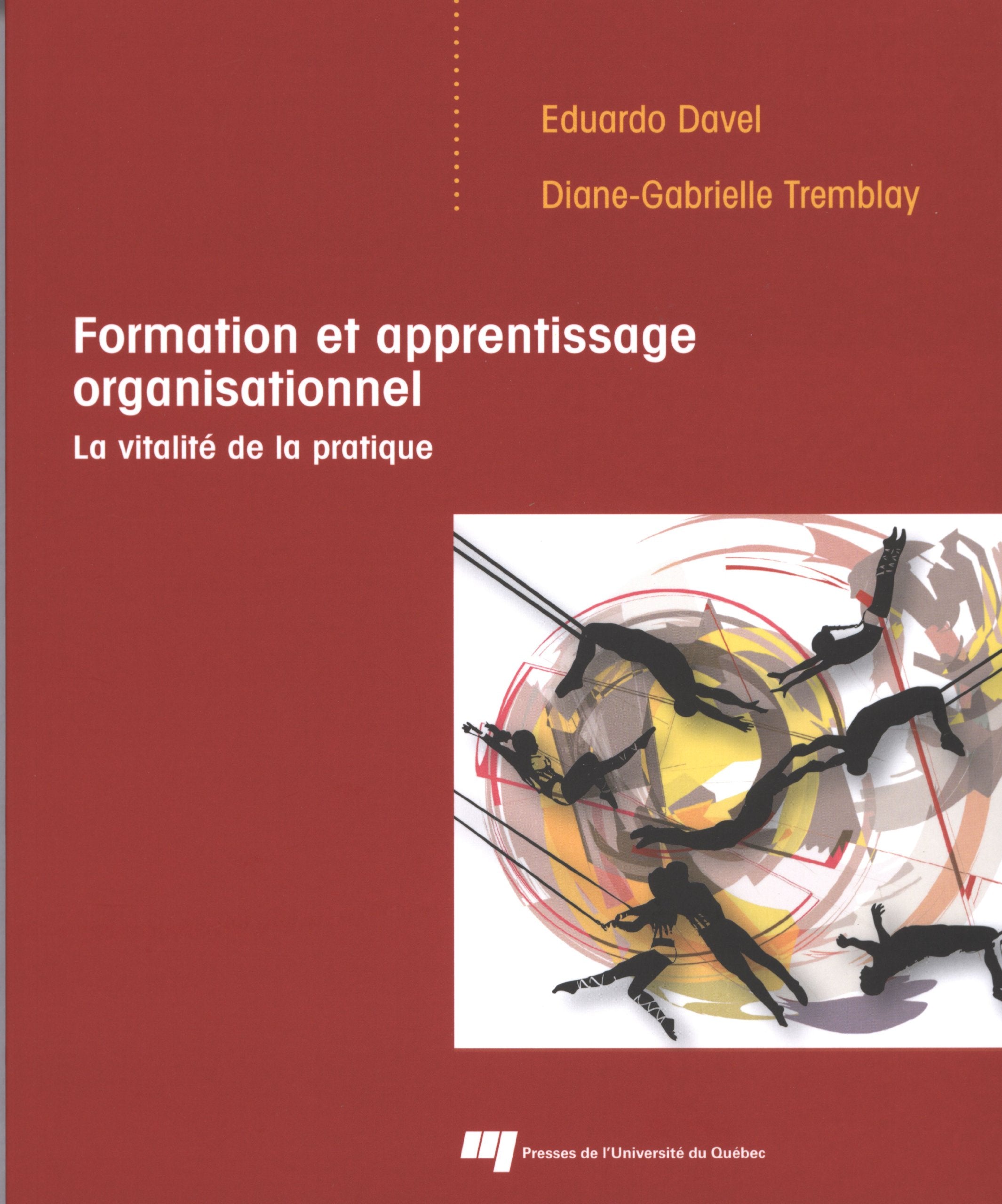 FORMATION ET APPRENTISSAGE ORGANISATIONNEL: La vitalité de la pratique Business, Finance & Career