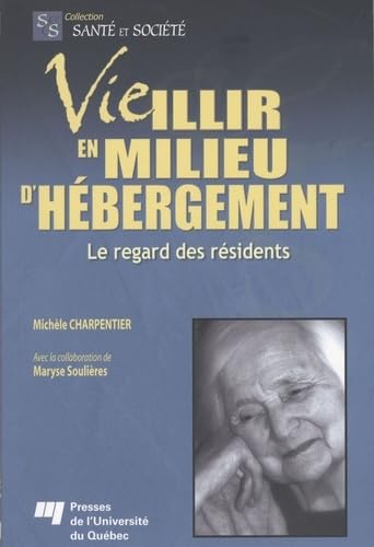 VIEILLIR EN MILIEU D'HEBERGEMENT. LE REGARD'DES RESIDENTS book