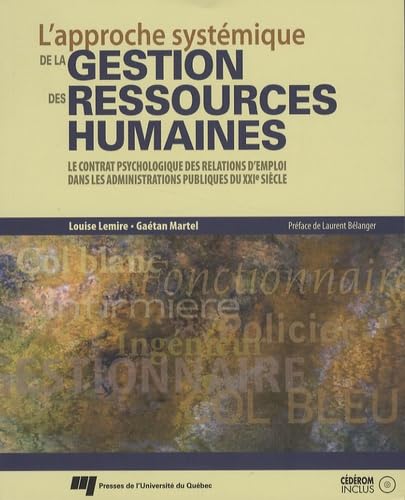 APPROCHE SYSTEMIQUE DE LA GESTION DES RESSOURCES HUMAINES: Le contrat psychologique des relations d'emploi dans les administrations publiques du XXIe siècle Books