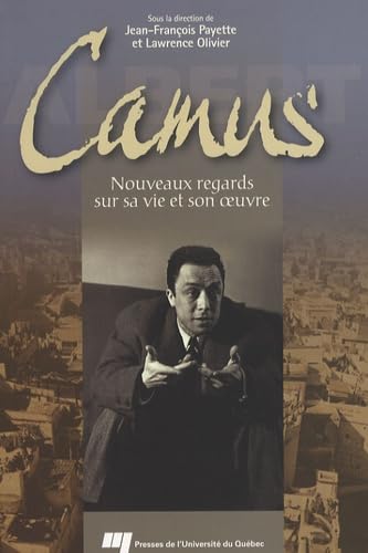 CAMUS: Nouveaux regards sur sa vie et son oeuvre Essays & Short Stories