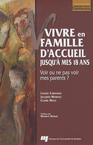 VIVRE EN FAMILLE D'ACCUEIL JUSQU A MES 18 ANS: Voir ou ne pas voir mes parents ? Books