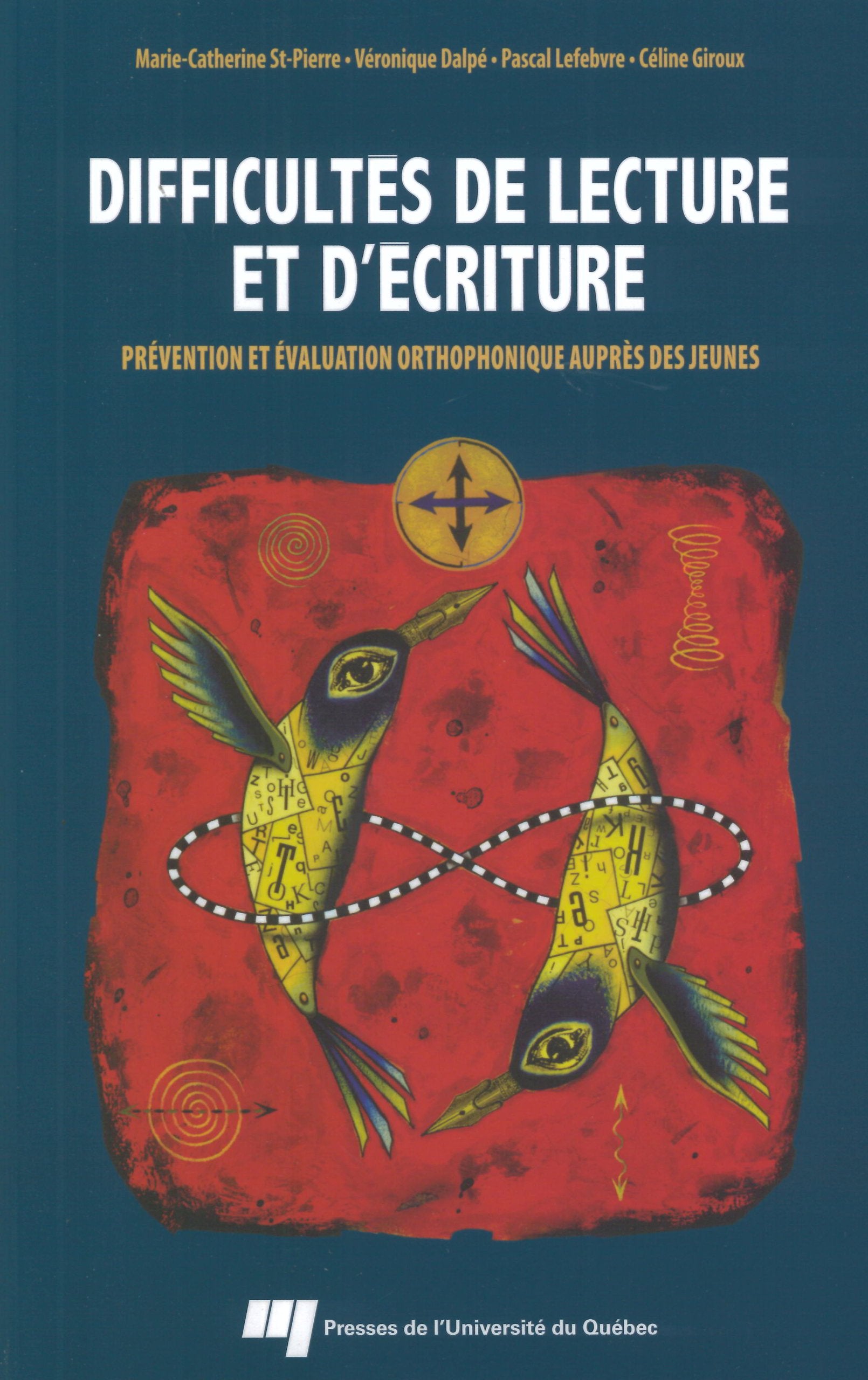 DIFFICULTES DE LECTURE ET D'ECRITURE: Prévention et évaluation orthophonique auprès des jeunes Books
