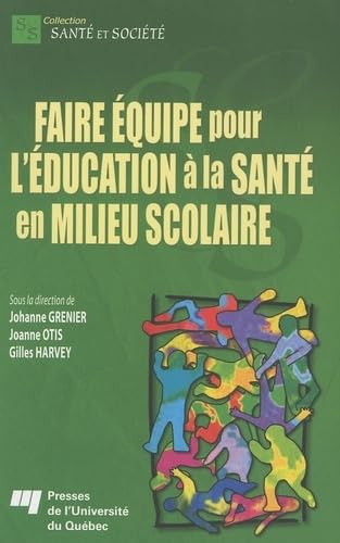 FAIRE EQUIPE POUR L'EDUCATION A LA SANTE EN MILIEU SCOLAIRE Books