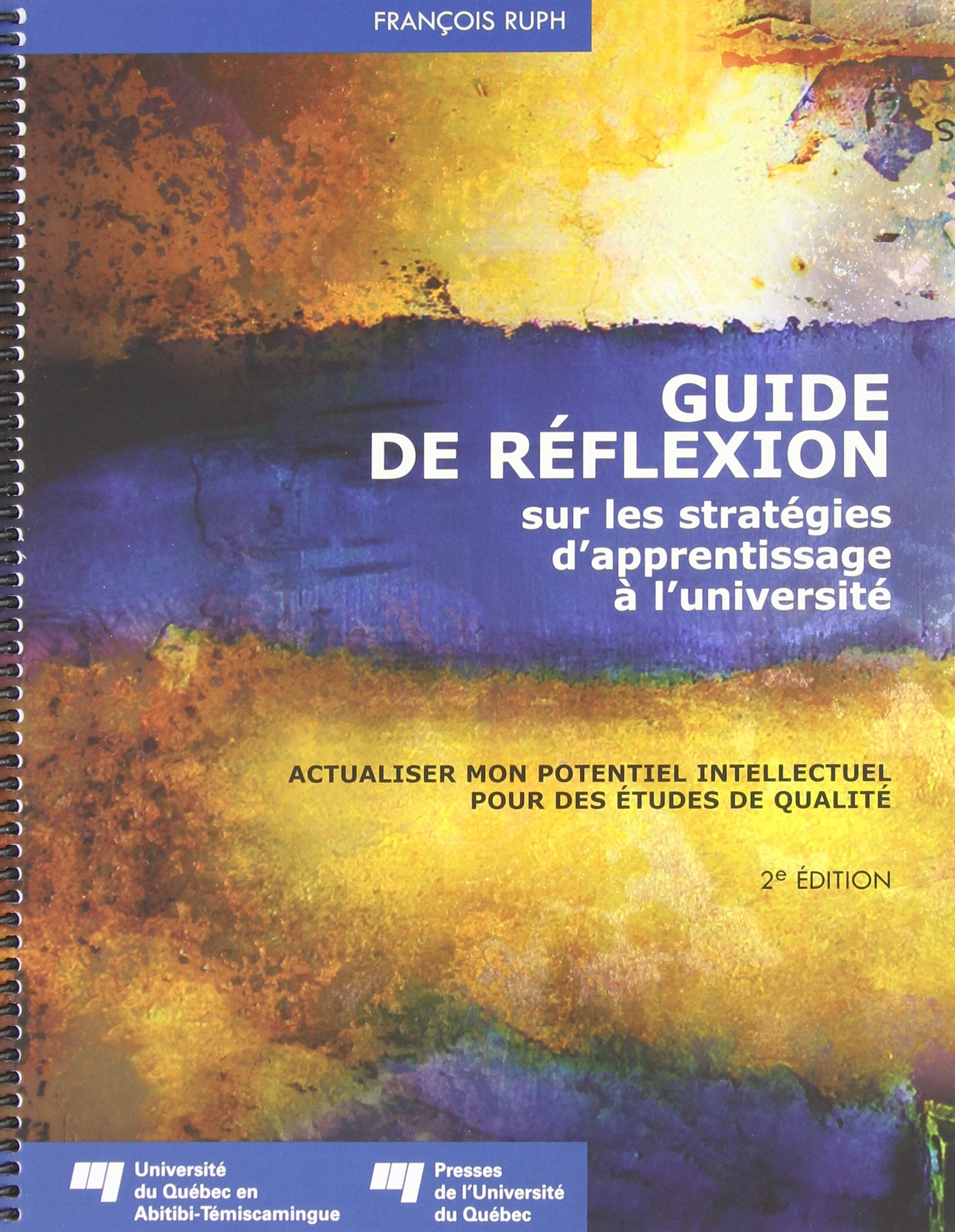 Guide de réflexion sur les stratégies d'apprentissage à l'université: Actualiser mon potentiel intellectuel pour des études de qualité book