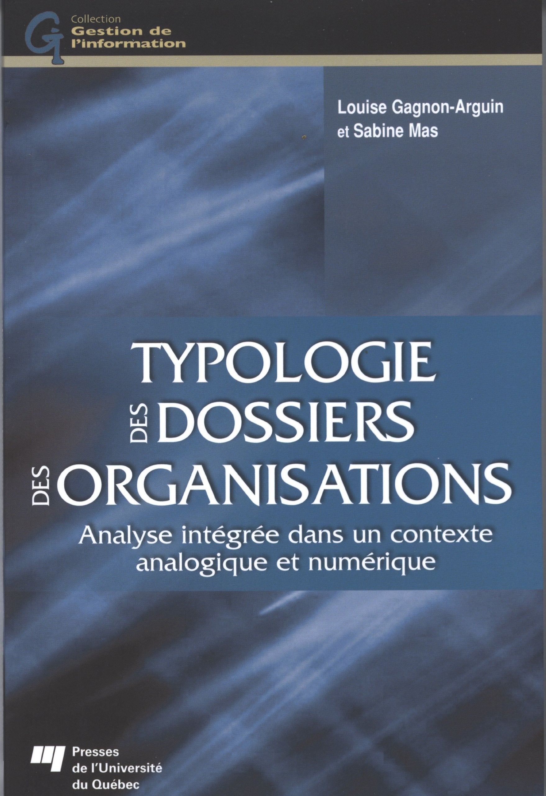 TYPOLOGIE DES DOSSIERS DES ORGANISATIONS: Analyse intégrée dans un contexte analogique et numérique book