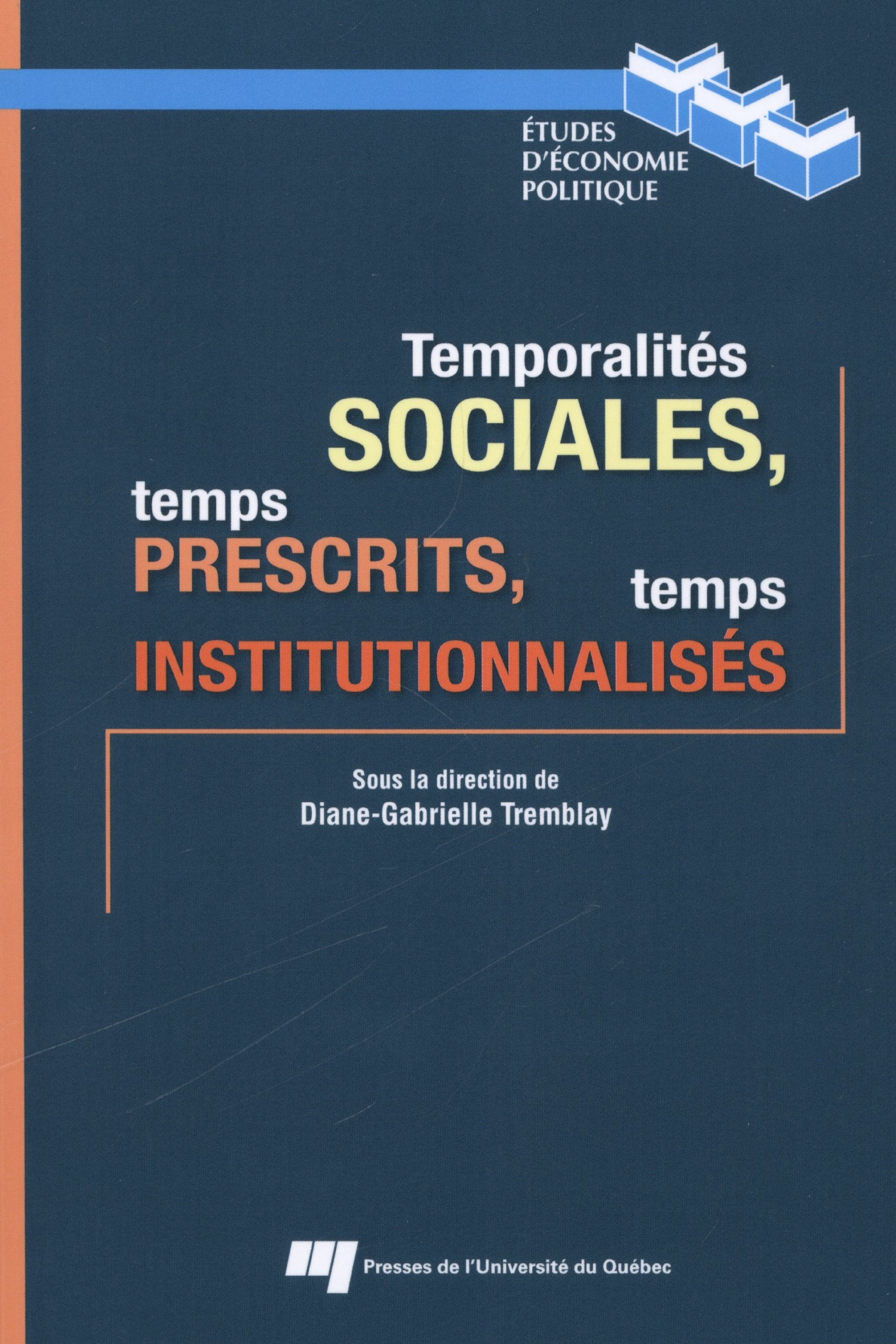TEMPORALITES SOCIALES TEMPS PRESCRITS TEMPS INSTITUTIONNAL. book