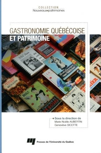 GASTRONOMIE QUEBECOISE ET PATRIMOINE book
