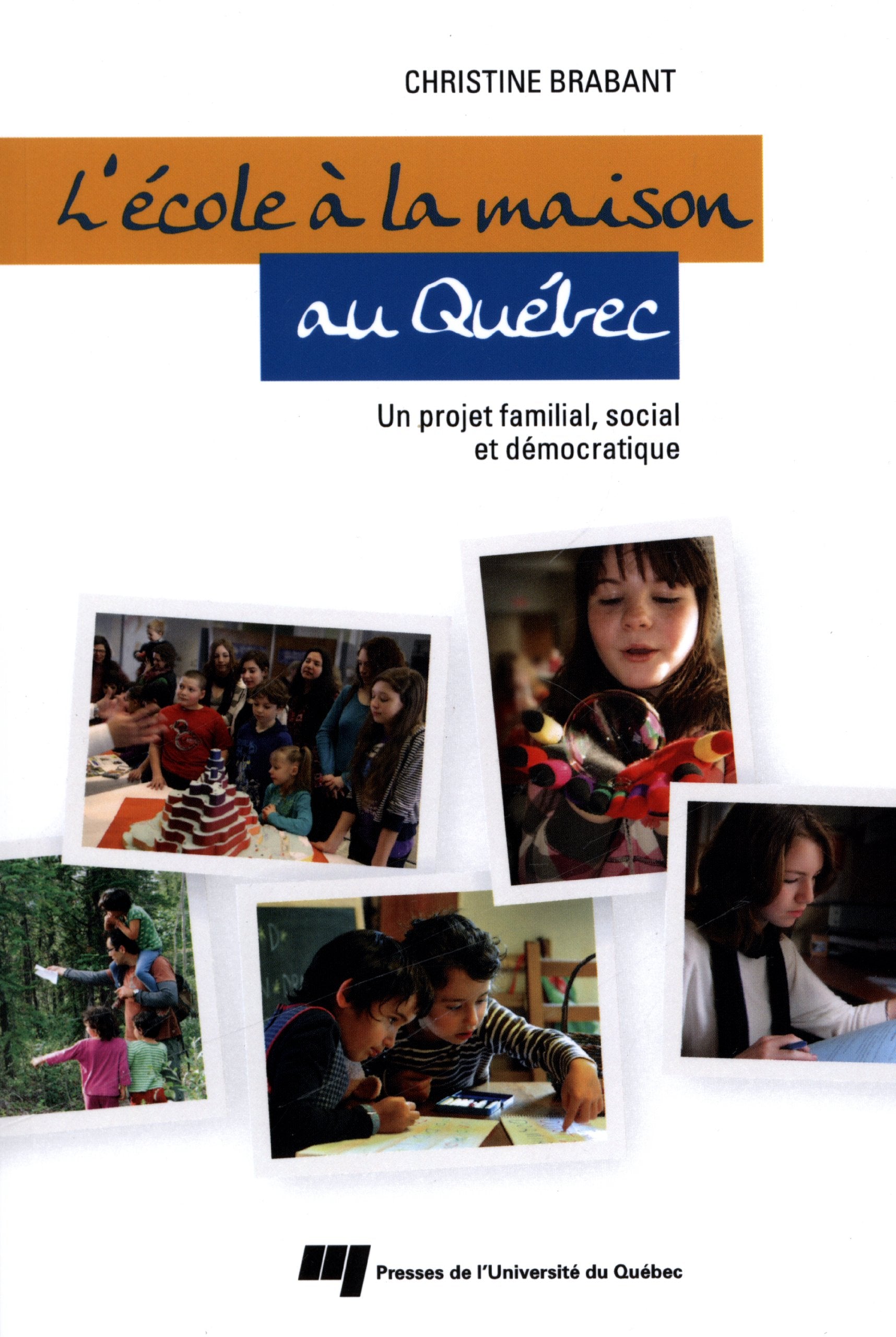 ECOLE A LA MAISON AU QUEBEC: Un projet familial, social et démocratique Social Sciences