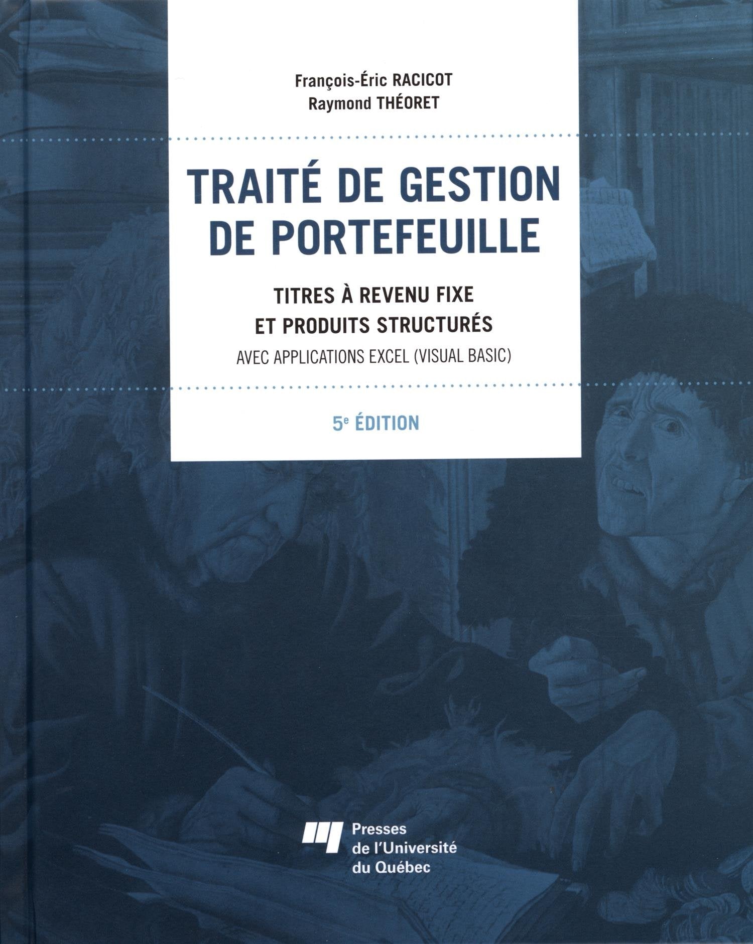 Traité de gestion de portefeuille: Titres à revenu fixe et produits structurés avec applications Excel (Visual Basic) book