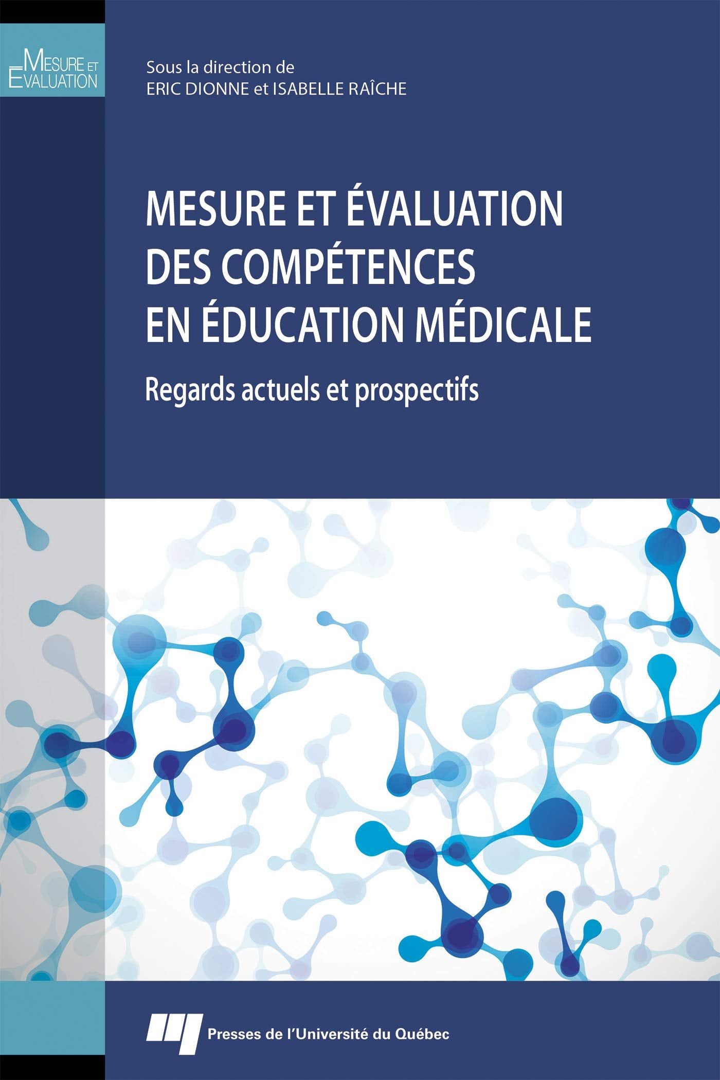 Mesure et évaluation des compétences en éducation médicale: Regards actuels et prospectifs book