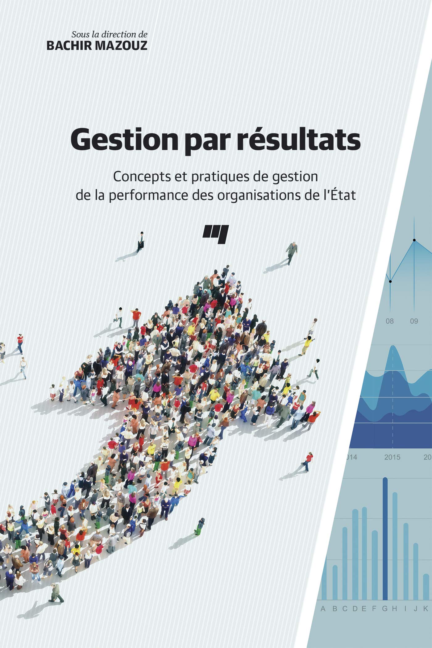 Gestion par résultats: Concepts et pratiques de gestion de la performance des organisations de l'État book