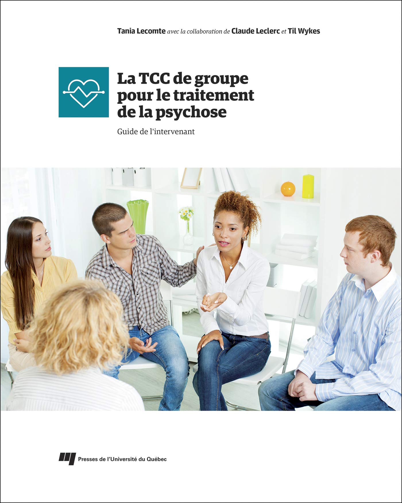 La TCC de groupe pour le traitement de la psychose: Guide de l'intervenant book