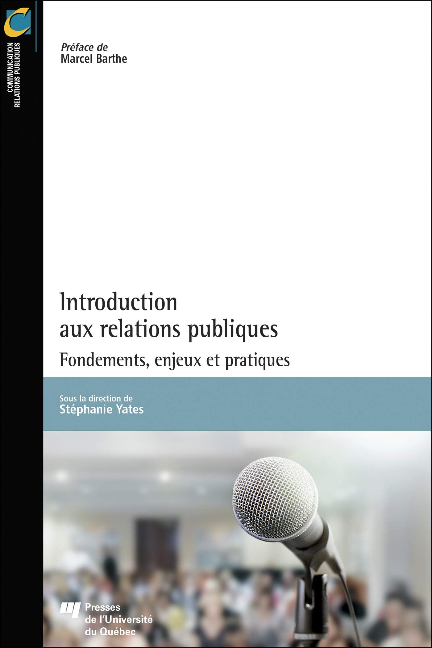 Introduction aux relations publiques: Fondements, enjeux et pratiques book