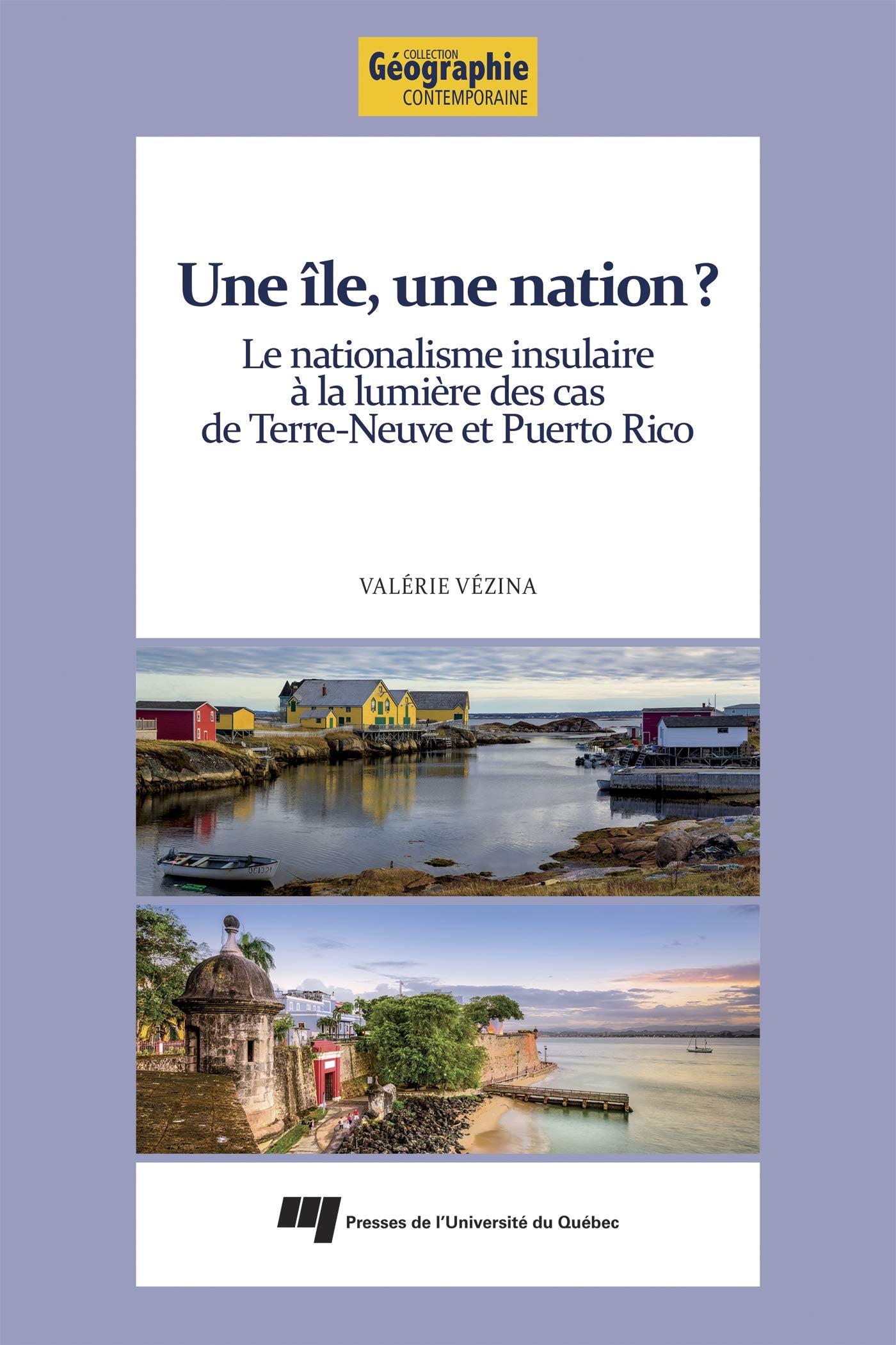 Une île, une nation?: Le nationalisme insulaire à la lumière des cas de Terre-Neuve et Puerto Rico book