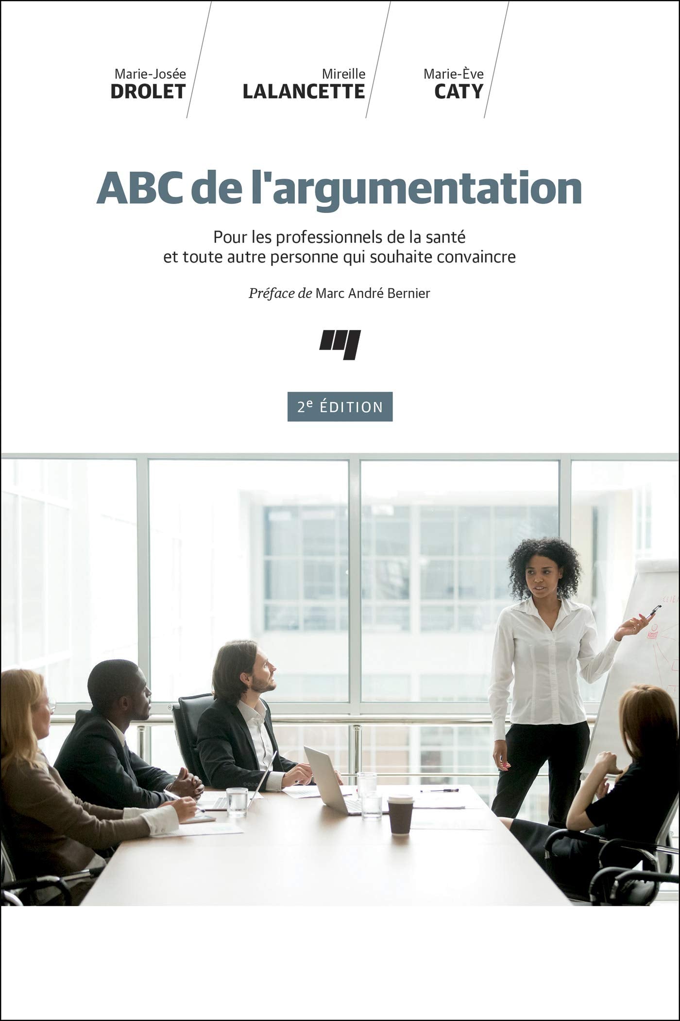 ABC de l'argumentation, 2e édition: Pour les professionnels de la santé et toute autre personne qui souhaite convaincre book