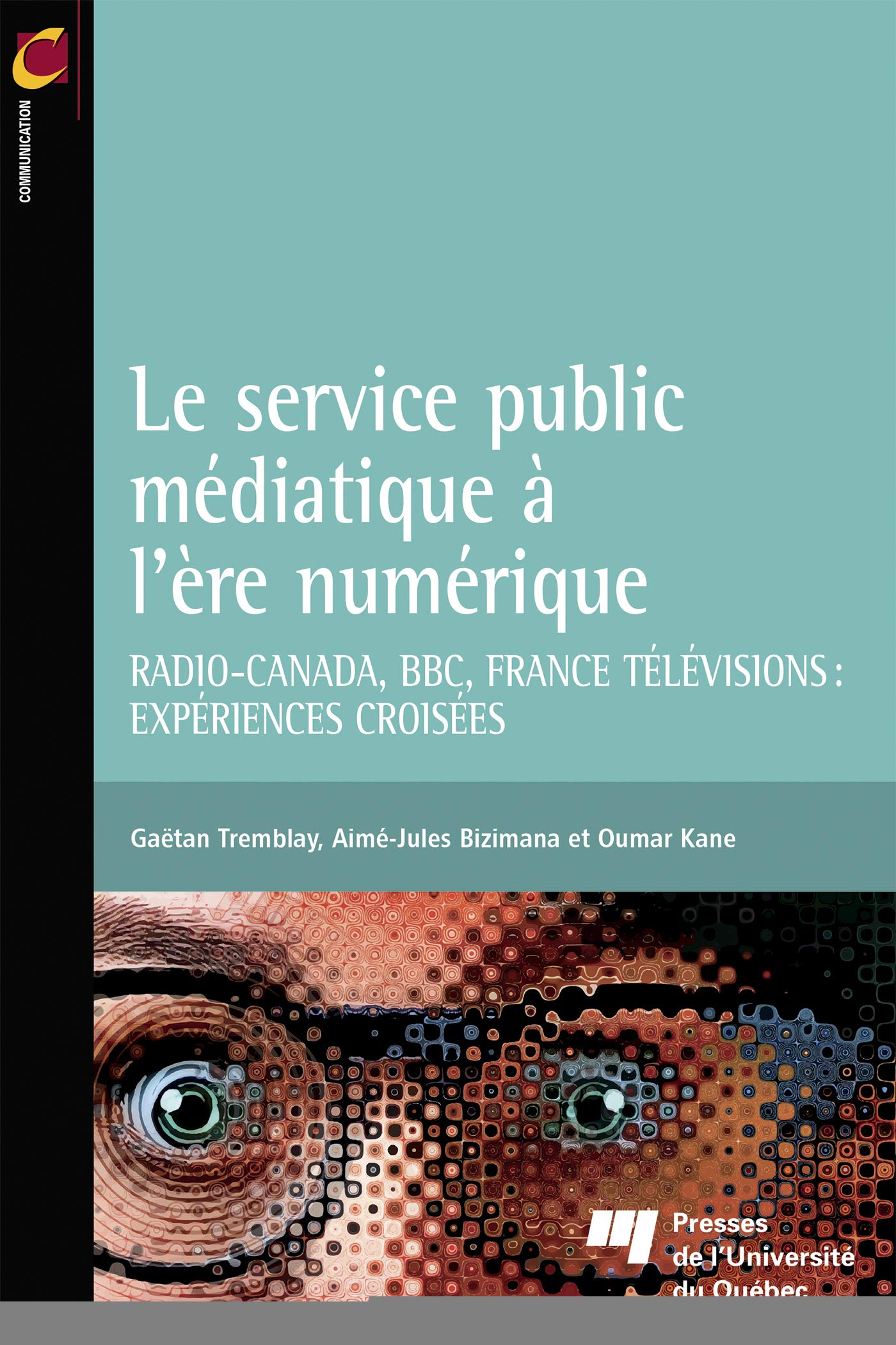 Le service public médiatique à l'ère numérique: Radio-Canada, BBC, France Télévisions: expériences croisées book