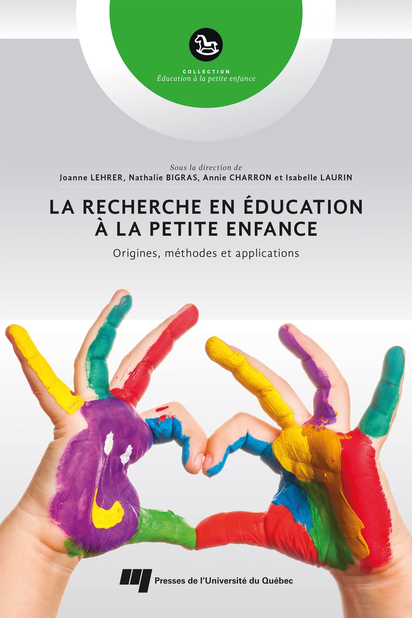 La recherche en éducation à la petite enfance: Origines, méthodes et applications book
