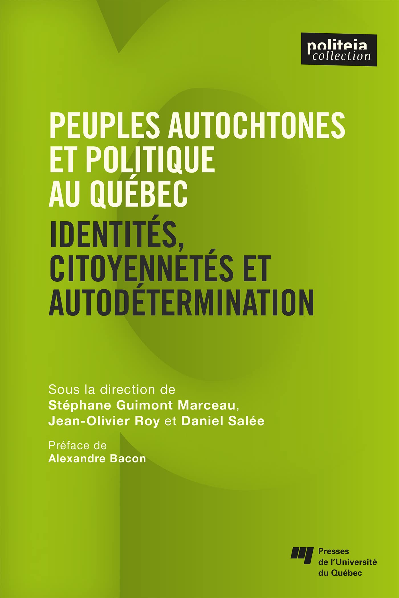 Peuples autochtones et politique au Québec et au Canada: Identités, citoyennetés et autodétermination book