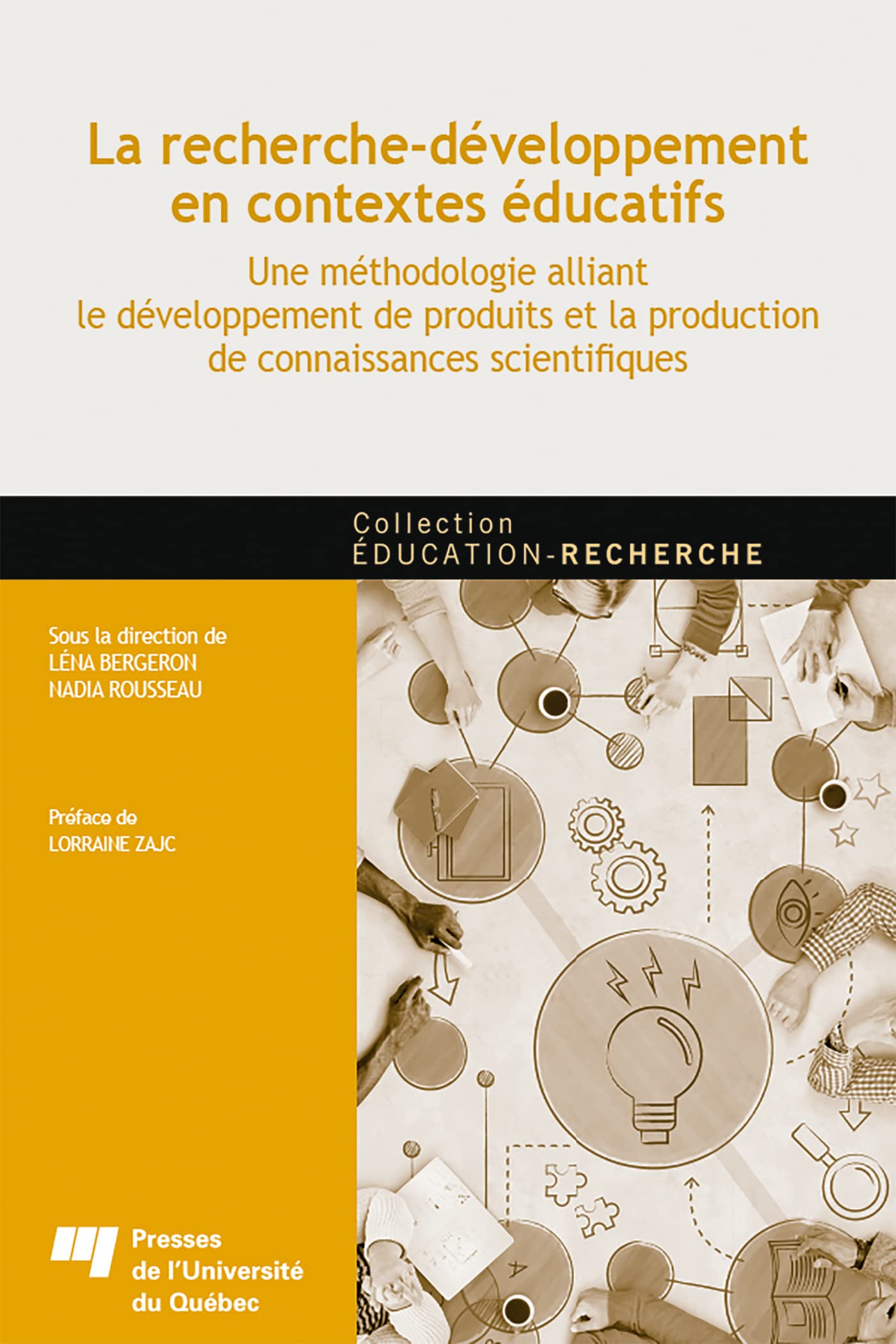 La recherche-développement en contextes éducatifs: Une méthodologie alliant le développement de produits et la production de connaissances scientifiques Contemporary literature Books