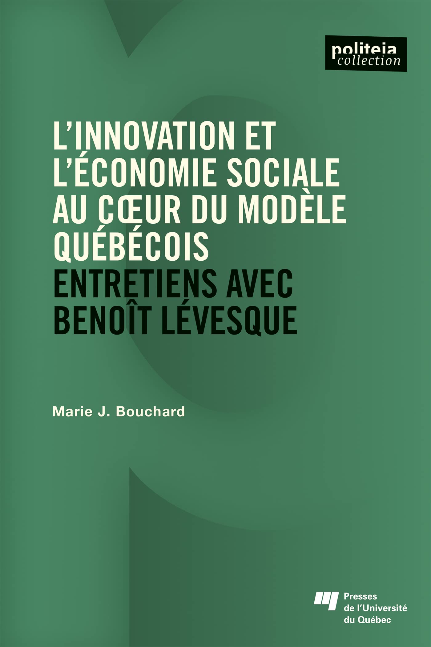 L'innovation et l'économie sociale au coeur du modèle québécois: Entretiens avec Benoît Lévesque book