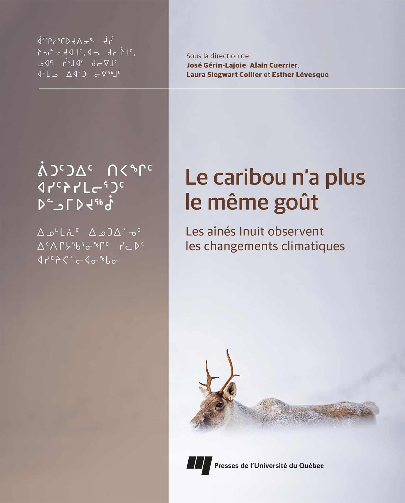 Le caribou n'a plus le même goût: Les aînés Inuit observent les changements climatiques book