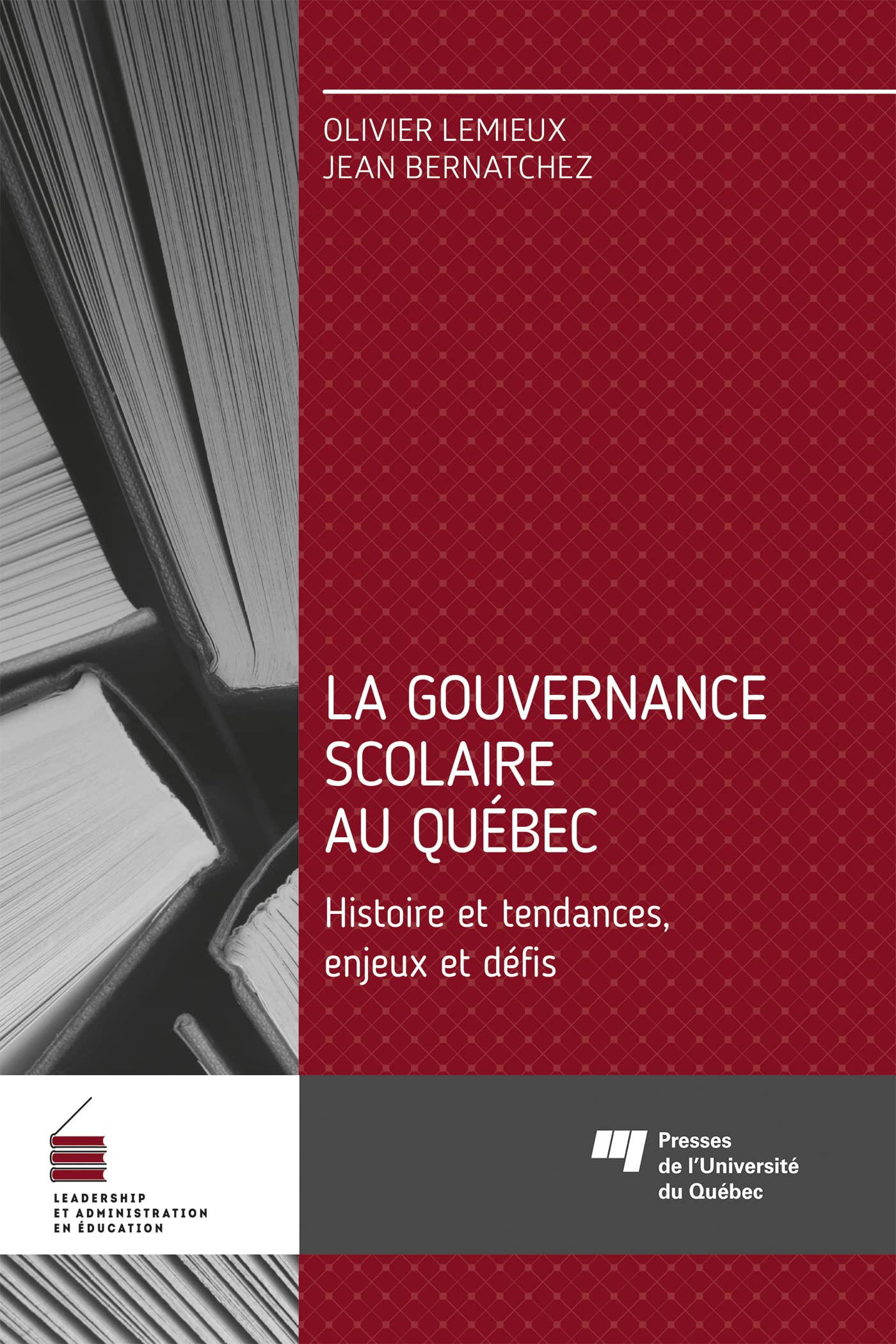La gouvernance scolaire au Québec: Histoire et tendances, enjeux et défis book