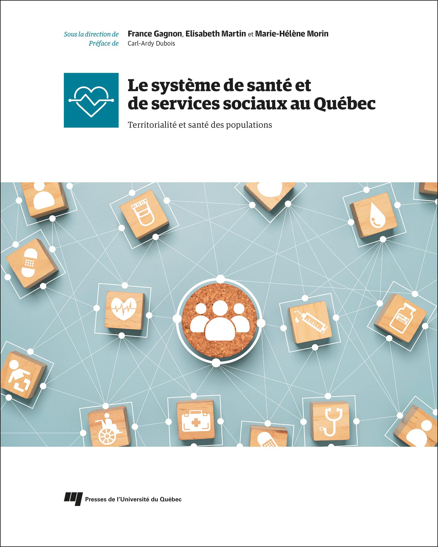 Le système de santé et de services sociaux au Québec: Territorialité et santé des populations book