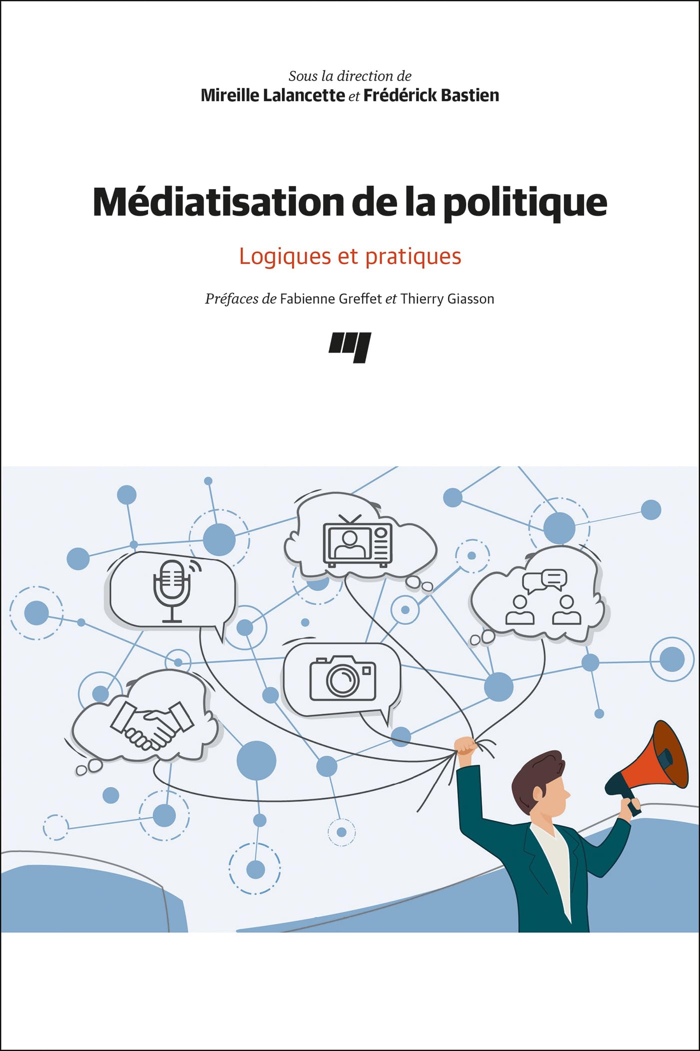 Médiatisation de la politique: Logiques et pratiques book