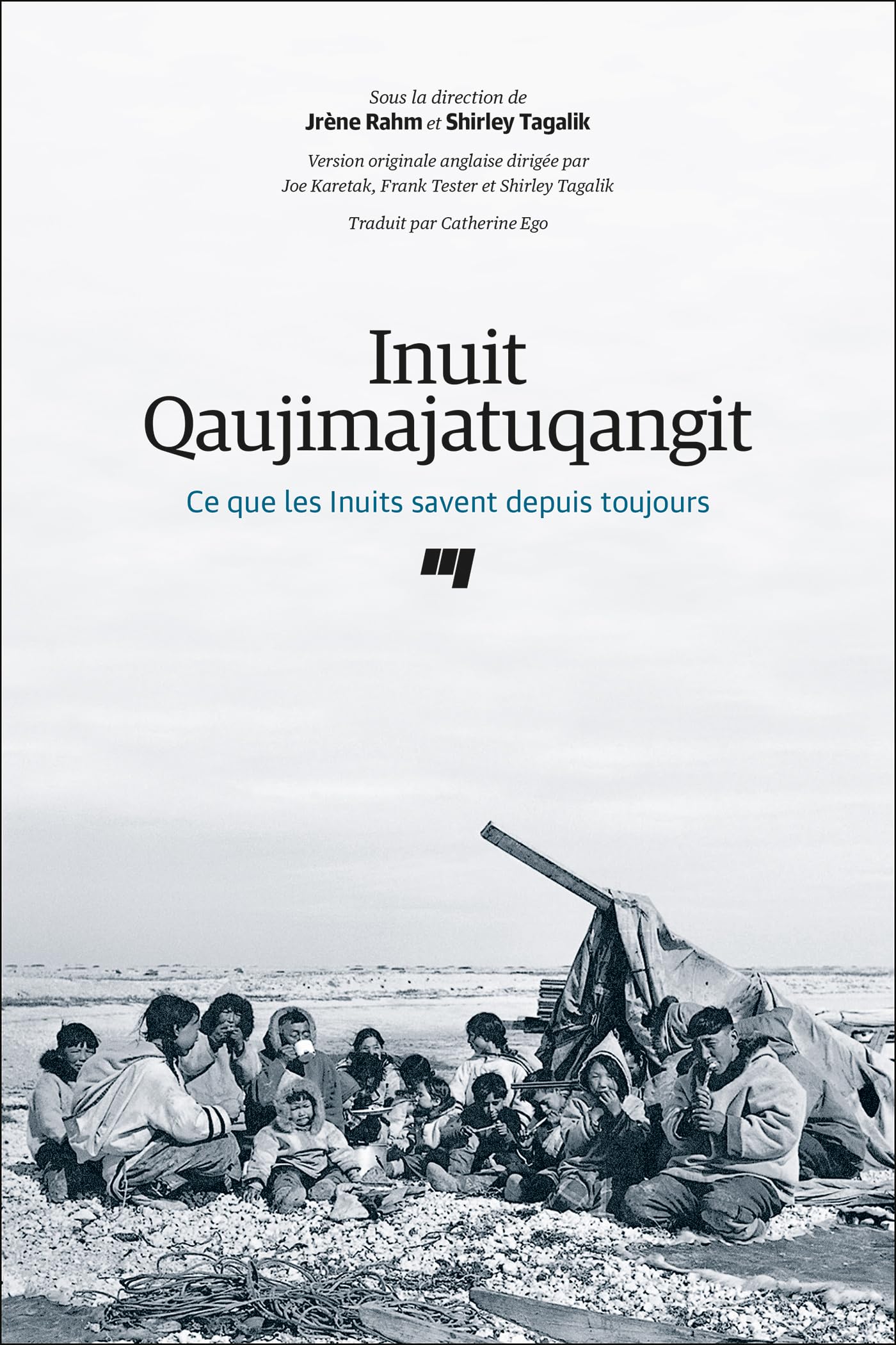 Inuit Qaujimajatuqangit: Ce que les Inuits savent depuis toujours book