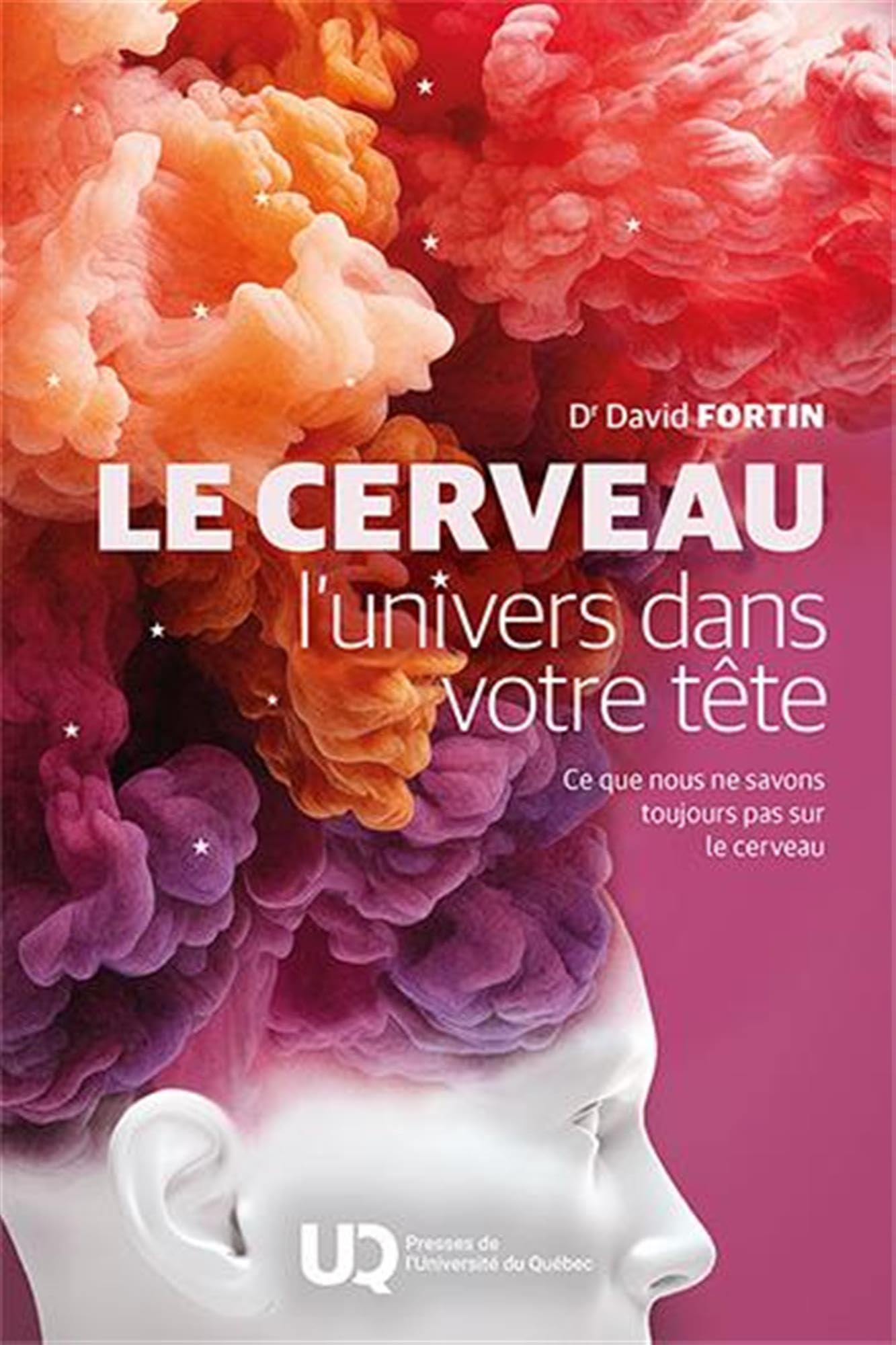 Le cerveau, l'univers dans votre tête: Ce que nous ne savons toujours pas sur le cerveau book